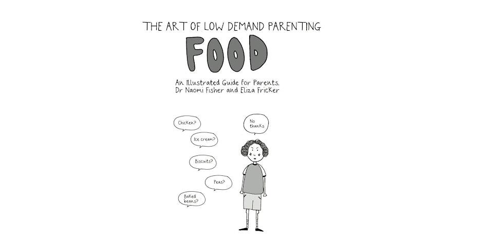The Art of Low Demand Parenting: Food