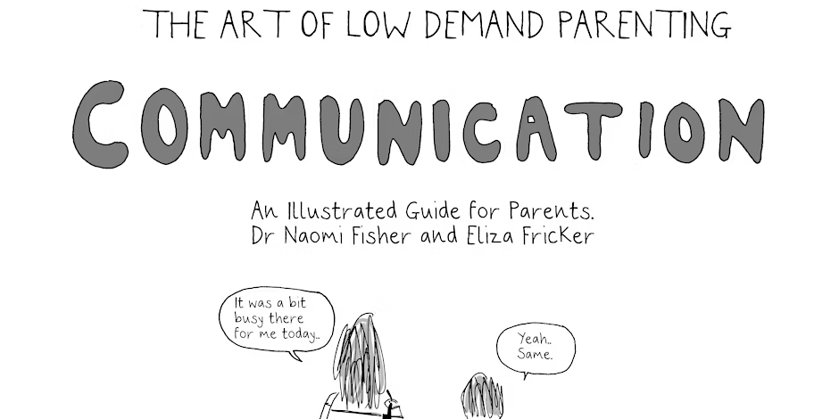The Art of Low Demand Parenting: Communication